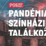POSZT helyett jön a Pandémia Okozta Színházi Találkozó