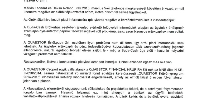 A Quaestor a múlt héten még fenyegetőzött és méltatlankodott